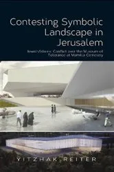 Book cover of Contesting Symbolic Landscape in Jerusalem by Yitzhak Reiter