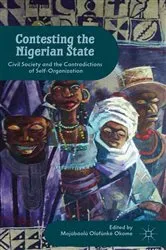 Book cover of Contesting the Nigerian State by M. Okome