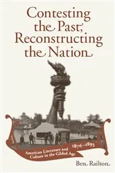 Book cover of Contesting the Past, Reconstructing the Nation by Ben Railton