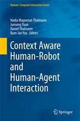Book cover of Context Aware Human-Robot and Human-Agent Interaction by Nadia Magnenat-Thalmann