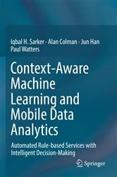 Book cover of Context-Aware Machine Learning and Mobile Data Analytics by Iqbal Sarker