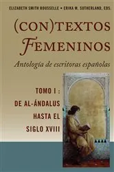 Book cover of (Con)textos femeninos: Antología de escritoras españolas. Tomo I by Elizabeth Smith Rousselle