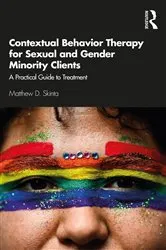 Book cover of Contextual Behavior Therapy for Sexual and Gender Minority Clients by Matthew D. Skinta