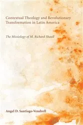 Book cover of Contextual Theology and Revolutionary Transformation in Latin America by Angel D. Santiago-Vendrell