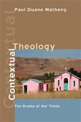 Book cover of Contextual Theology by Paul Duane Matheny