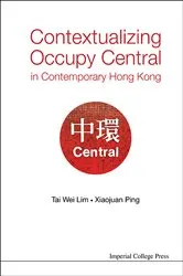 Book cover of Contextualizing Occupy Central In Contemporary Hong Kong by Tai Wei Lim