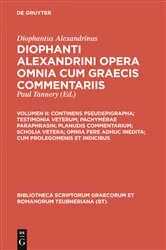 Book cover of Continens pseudepigrapha; testimonia veterum; pachymerae paraphrasin; planudis commentarium; scholia vetera; omnia fere adhuc inedita; cum prolegomenis et indicibus by Diophantus Alexandrinus