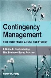Book cover of Contingency Management for Substance Abuse Treatment by Nancy M. Petry