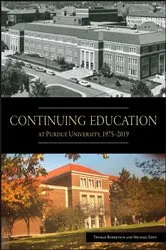 Book cover of Continuing Education at Purdue University, 1975–2019 by Unknown