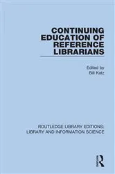 Book cover of Continuing Education of Reference Librarians by Bill Katz