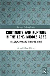 Book cover of Continuity and Rupture in the Long Middle Ages by Michael Edward Moore