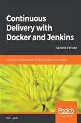 Book cover of Continuous Delivery with Docker and Jenkins (2nd ed.) by Rafal Leszko