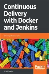 Book cover of Continuous Delivery with Docker and Jenkins by Rafal Leszko