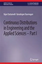 Book cover of Continuous Distributions in Engineering and the Applied Sciences -- Part I by Unknown
