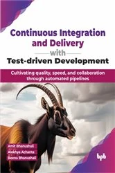 Book cover of Continuous Integration and Delivery with Test-driven Development by Amit Bhanushali