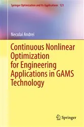 Book cover of Continuous Nonlinear Optimization for Engineering Applications in GAMS Technology by Neculai Andrei