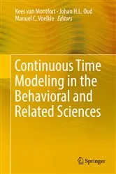 Book cover of Continuous Time Modeling in the Behavioral and Related Sciences by Kees van Montfort