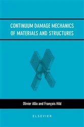 Book cover of Continuum Damage Mechanics of Materials and Structures by O. Allix