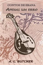 Book cover of Contos de Erana: Apenas um erro by A. L. Butcher