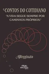 Book cover of Contos do cotidiano by AJRegginato