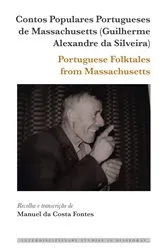 Book cover of Contos Populares Portugueses de Massachusetts (Guilherme Alexandre da Silveira) / Portuguese Folktales from Massachusetts by Unknown