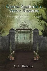 Book cover of Contos Sombrios e Versos Sinuosos by A L Butcher