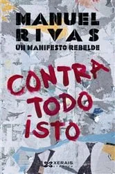 Book cover of Contra todo isto by Manuel Rivas