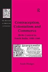Book cover of Contraception, Colonialism and Commerce by Sarah Hodges