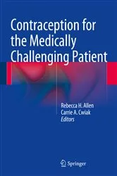 Book cover of Contraception for the Medically Challenging Patient by Rebecca H. Allen