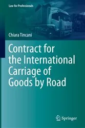 Book cover of Contract for the International Carriage of Goods by Road by Chiara Tincani