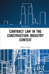 Book cover of Contract Law in the Construction Industry Context by Carl J. Circo