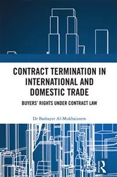 Book cover of Contract Termination in International and Domestic Trade by Bashayer Al-Mukhaizeem
