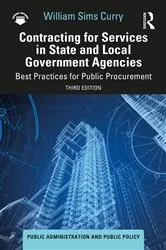 Book cover of Contracting for Services in State and Local Government Agencies (3rd ed.) by William Sims Curry