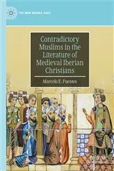 Book cover of Contradictory Muslims in the Literature of Medieval Iberian Christians by Marcelo E. Fuentes