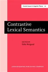 Book cover of Contrastive Lexical Semantics by Edda Weigand