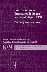 Book cover of Contre-cultures et littératures de langue allemande depuis 1960 by Unknown