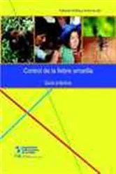 Book cover of Control de la fiebra amarilla by Pan American Health Organization