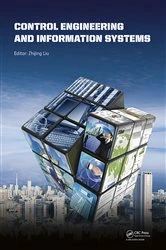 Book cover of Control Engineering and Information Systems by Zhijing Liu