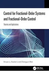 Book cover of Control for Fractional-Order Systems and Fractional-Order Control by Xinyao Li