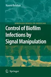 Book cover of Control of Biofilm Infections by Signal Manipulation by Naomi Balaban