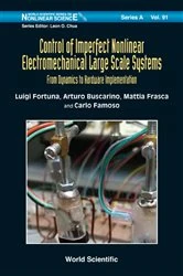 Book cover of Control Of Imperfect Nonlinear Electromechanical Large Scale Systems: From Dynamics To Hardware Implementation by Luigi Fortuna