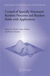 Book cover of Control of Spatially Structured Random Processes and Random Fields with Applications by Unknown