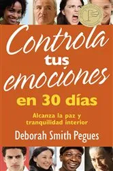 Book cover of Controla tus emociones en 30 días by Deborah Smith Pegues