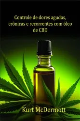 Book cover of Controle de dores agudas, crônicas e recorrentes com óleo de CBD by Unknown