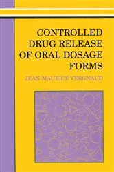 Book cover of Controlled Drug Release Of Oral Dosage Forms by Jean-Maurice Vergnaud