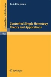 Book cover of Controlled Simple Homotopy Theory and Applications by T. A. Chapman