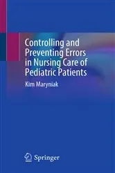 Book cover of Controlling and Preventing Errors in Nursing Care of Pediatric Patients by Kim Maryniak