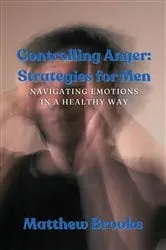 Book cover of Controlling Anger by David Powlison