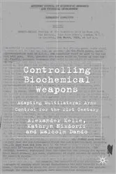 Book cover of Controlling Biochemical Weapons by A. Kelle