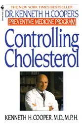 Book cover of Controlling Cholesterol by Kenneth H. Cooper
